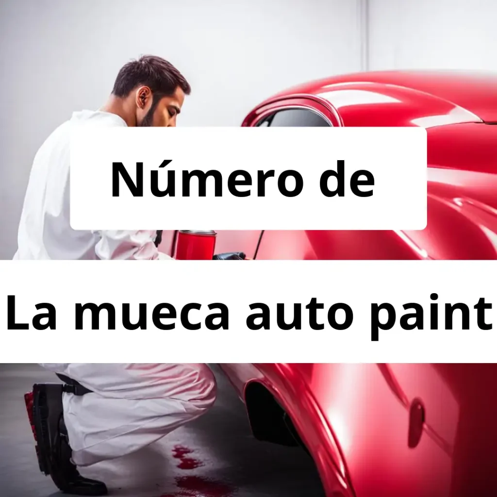 Numero de vendedor de pintura automotriz La mueca auto paint