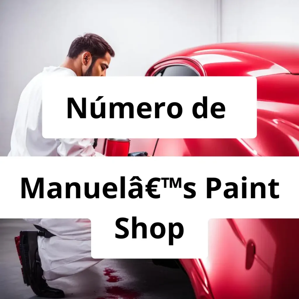 Numero de vendedor de pintura automotriz Manuelâ€™s Paint Shop