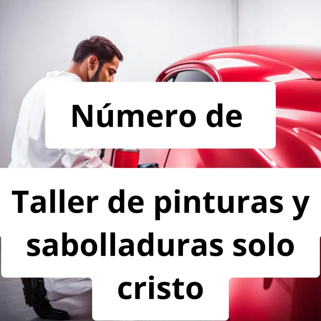 Numero de vendedor de pintura automotriz Taller de pinturas y sabolladuras solo cristo