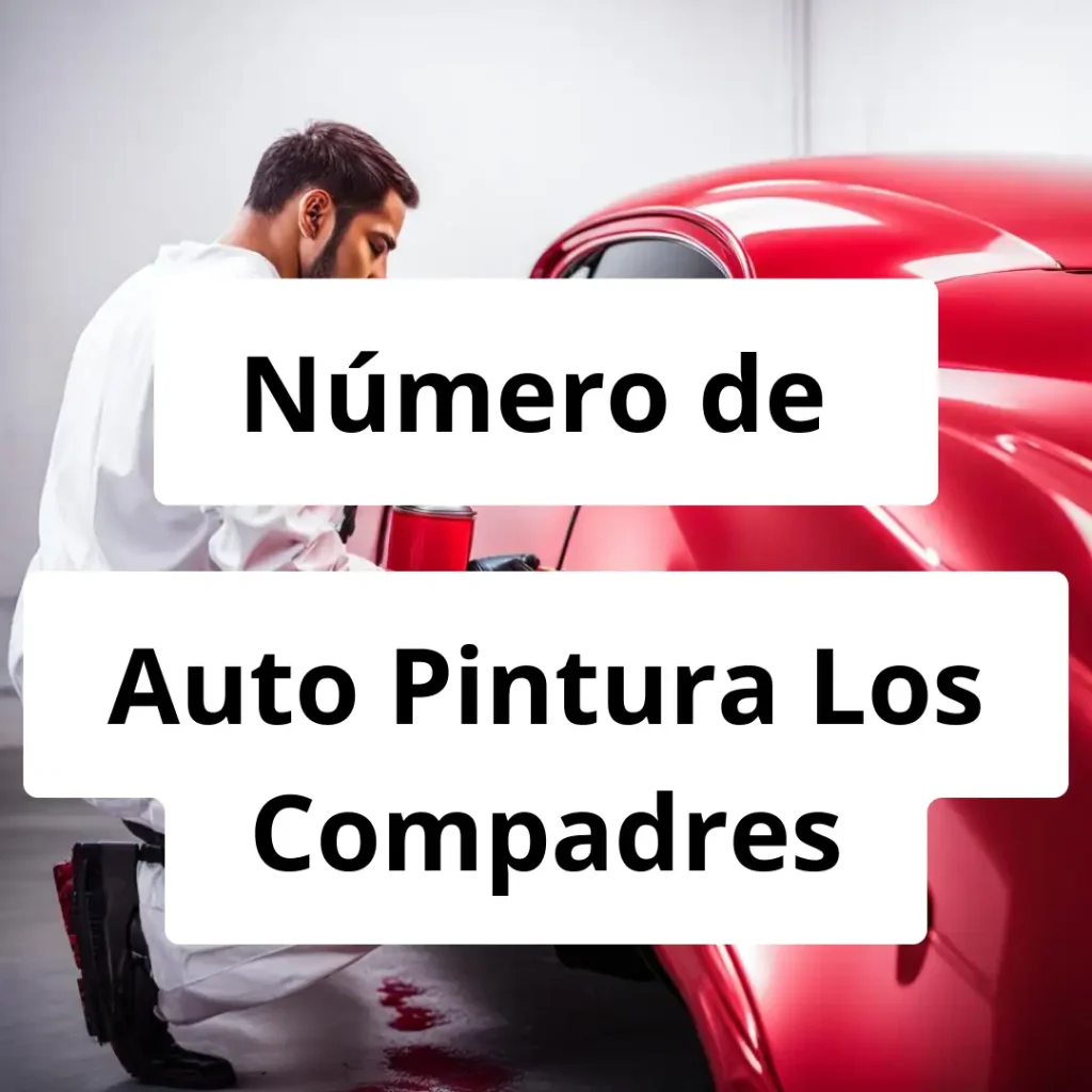 Numero de vendedor de pintura automotriz Auto Pintura Los Compadres