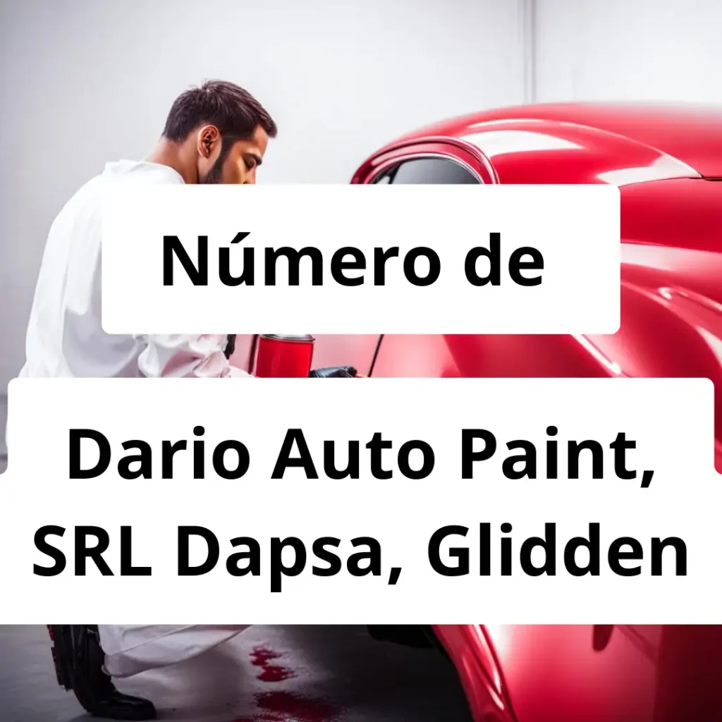Numero de vendedor de pintura automotriz Dario Auto Paint, SRL Dapsa, Glidden