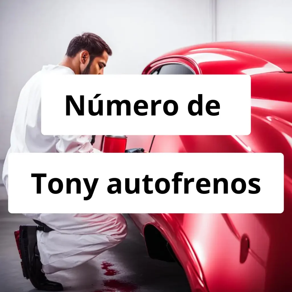 Numero de vendedor de pintura automotriz Tony autofrenos