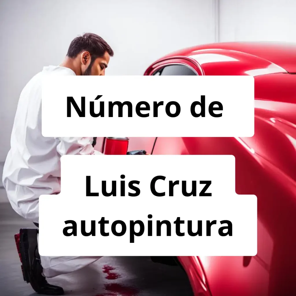 Numero de vendedor de pintura automotriz Luis Cruz autopintura