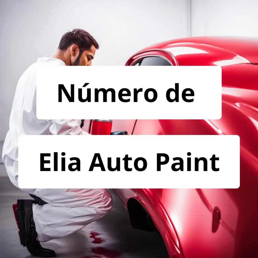 Numero de vendedor de pintura automotriz Elia Auto Paint