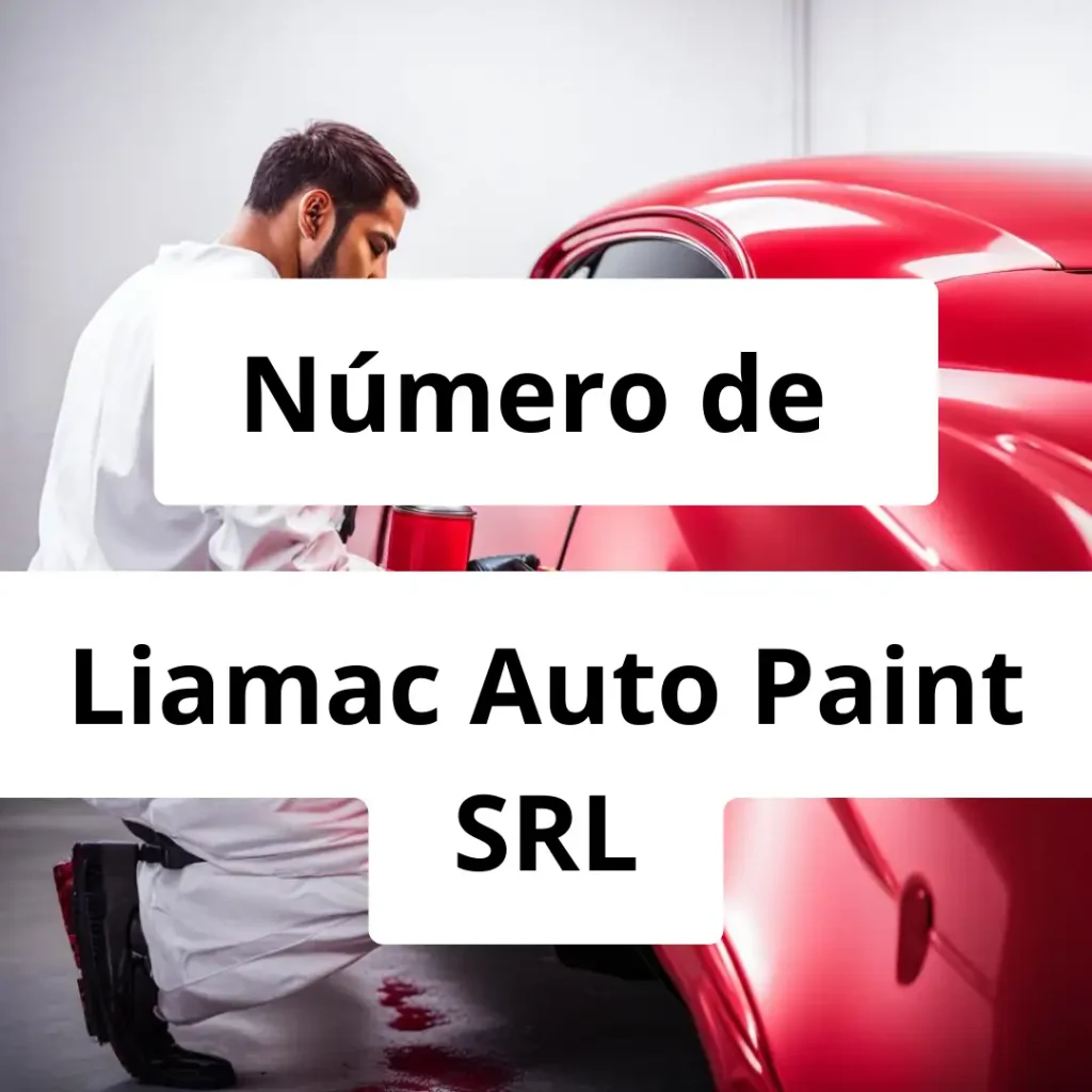 Numero de vendedor de pintura automotriz Liamac Auto Paint SRL