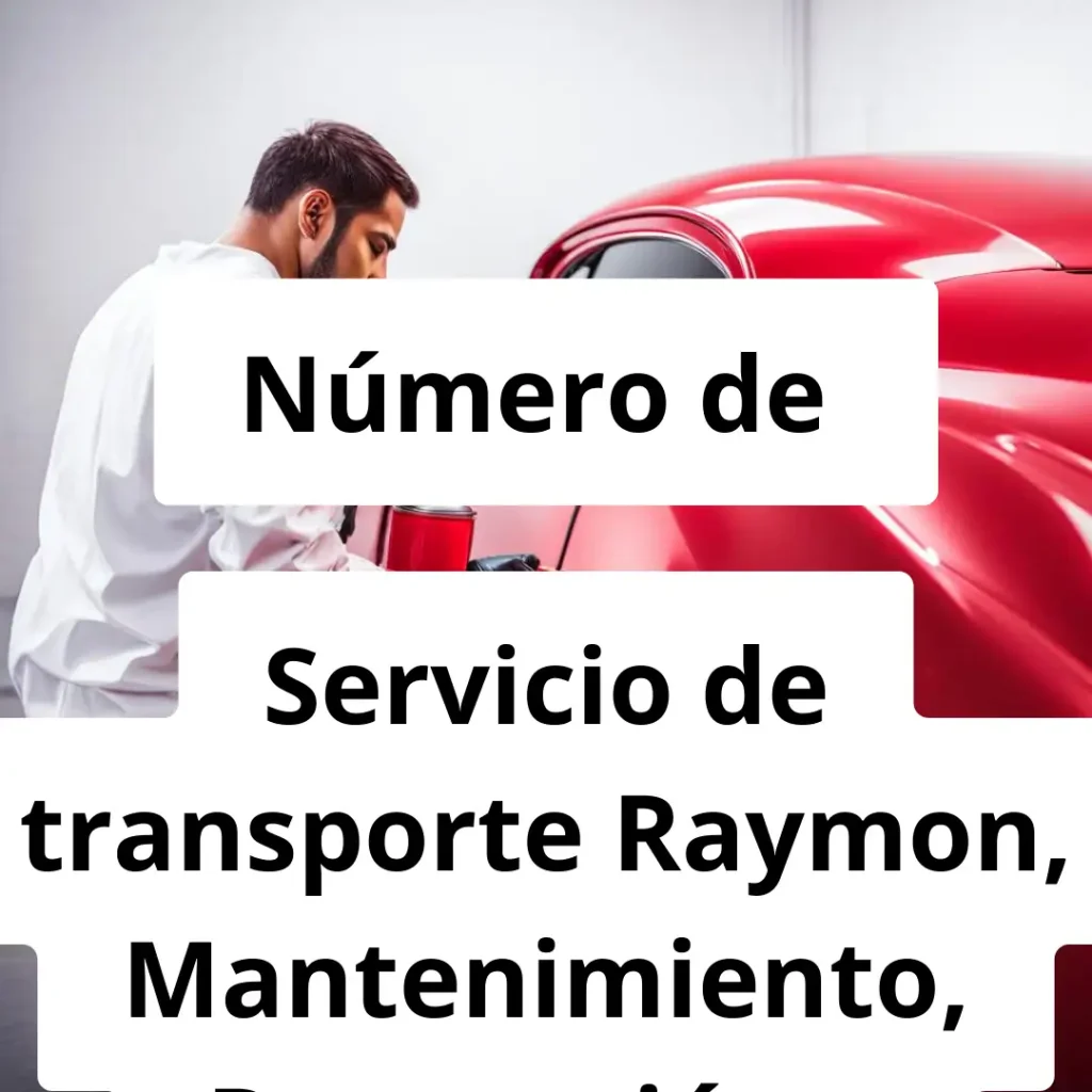 Numero de vendedor de pintura automotriz Servicio de transporte Raymon, Mantenimiento, Reparación y Pintura Automotriz
