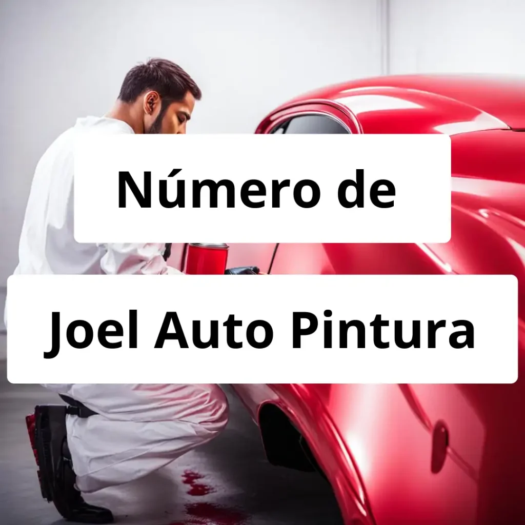 Numero de vendedor de pintura automotriz Joel Auto Pintura
