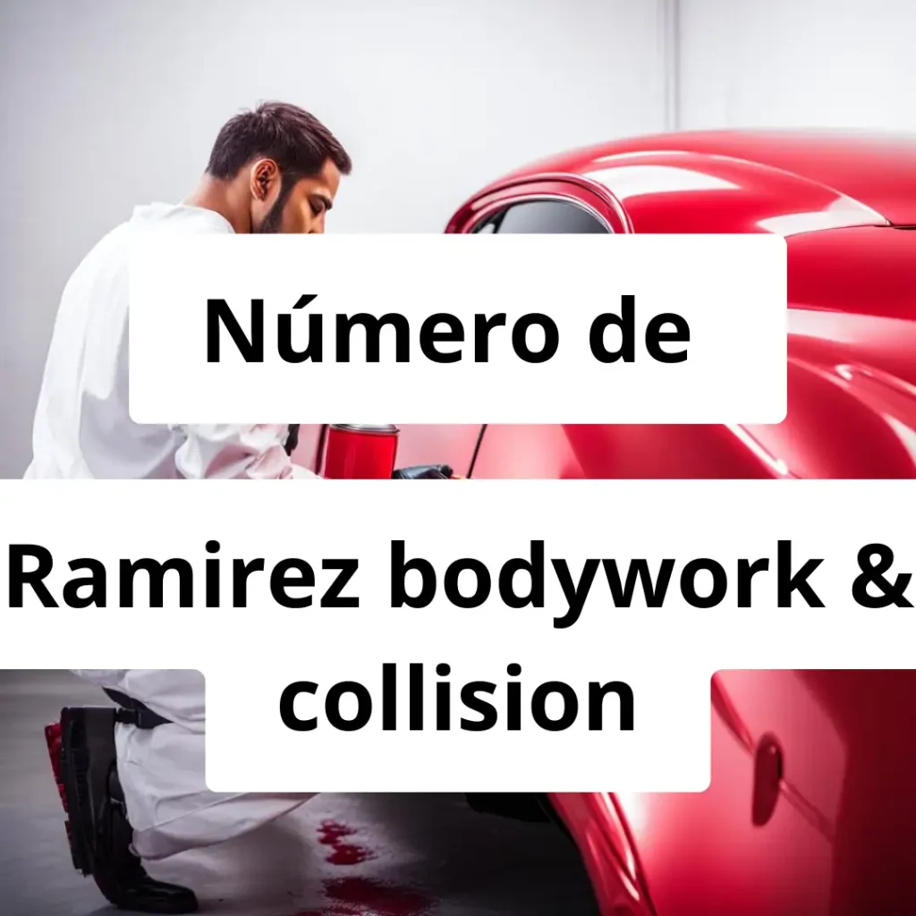 Numero de vendedor de pintura automotriz Ramirez bodywork & collision