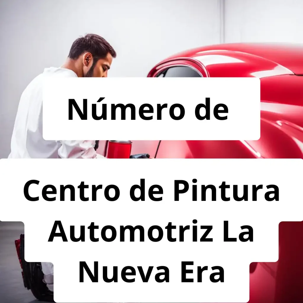 Numero de vendedor de pintura automotriz Centro de Pintura Automotriz La Nueva Era