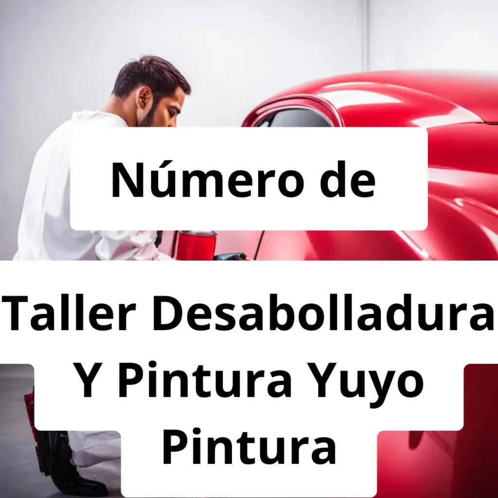 Numero de vendedor de pintura automotriz Taller Desabolladura Y Pintura Yuyo Pintura