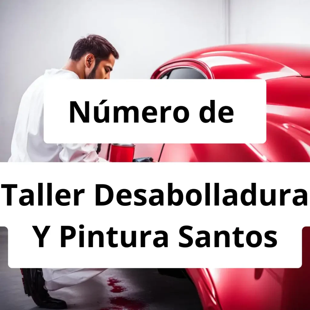Numero de vendedor de pintura automotriz Taller Desabolladura Y Pintura Santos