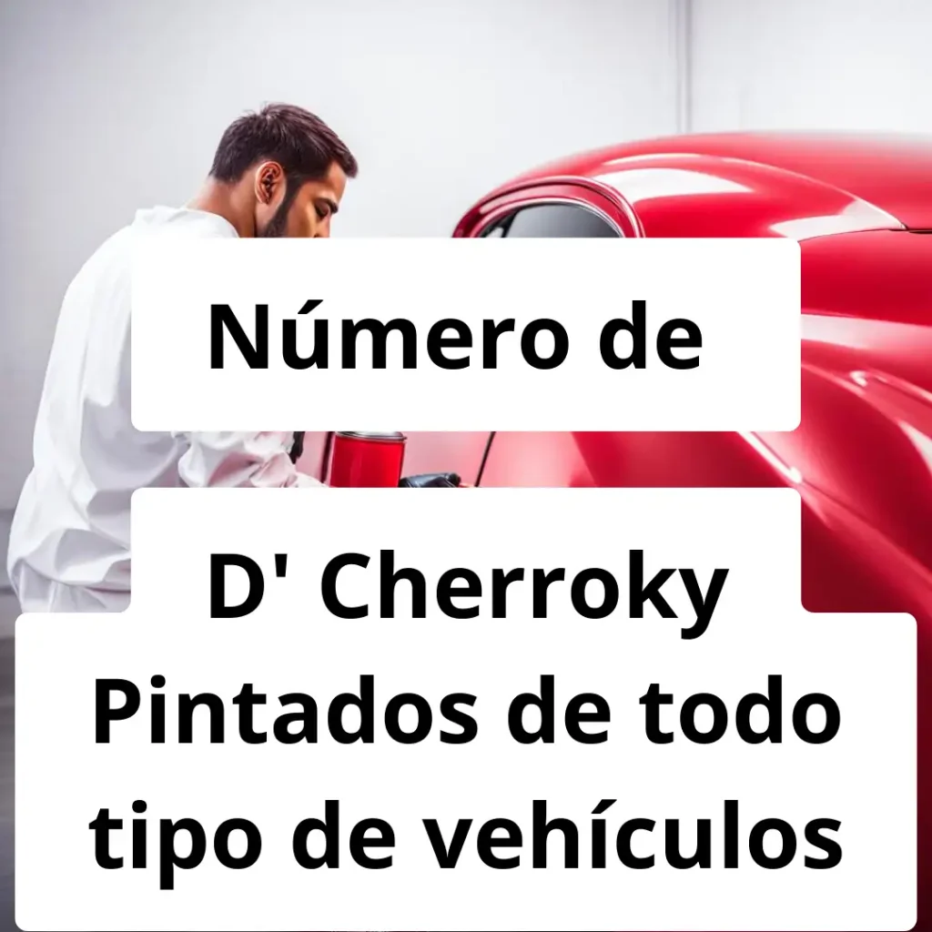 Numero de vendedor de pintura automotriz D' Cherroky Pintados de todo tipo de vehículos