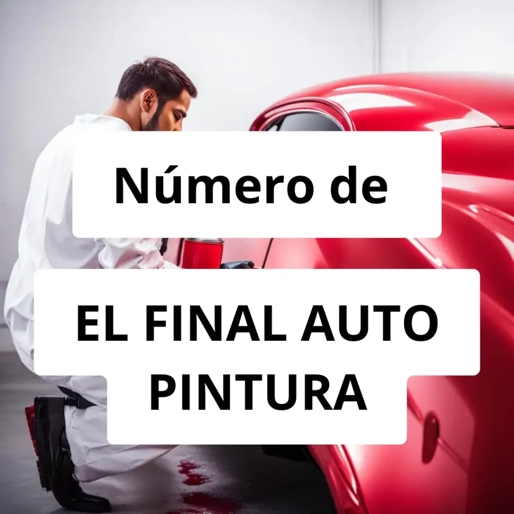Numero de vendedor de pintura automotriz EL FINAL AUTO PINTURA