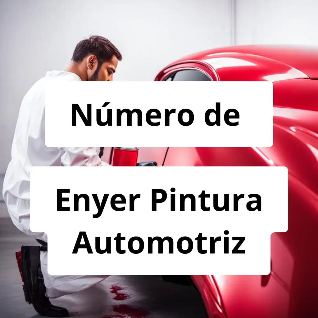 Numero de vendedor de pintura automotriz Enyer Pintura Automotriz