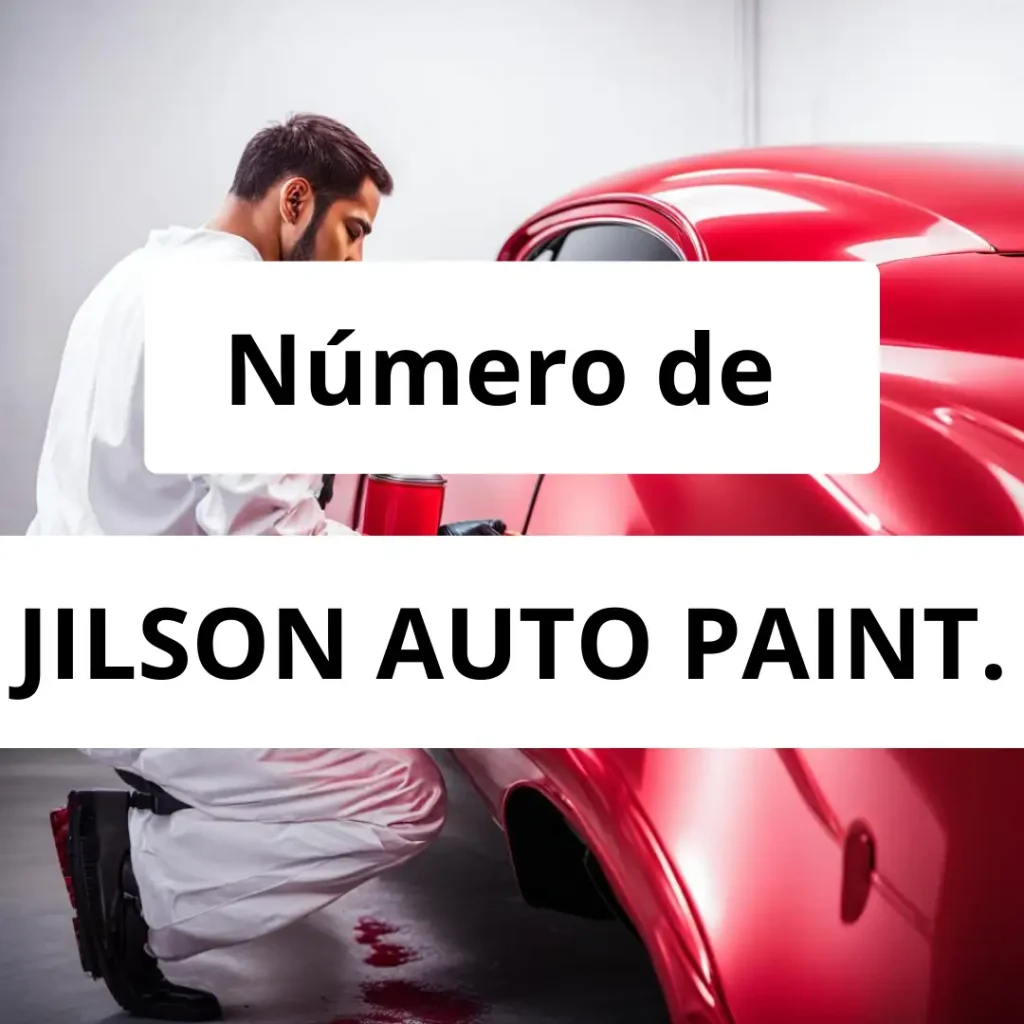 Numero de vendedor de pintura automotriz JILSON AUTO PAINT.