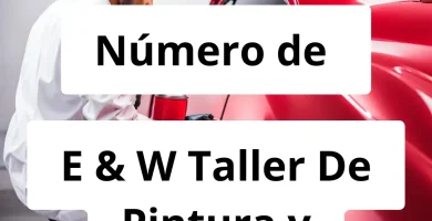 Numero de vendedor de pintura automotriz E & W Taller De Pintura y Desabolladura Autoclear
